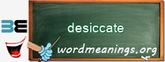 WordMeaning blackboard for desiccate